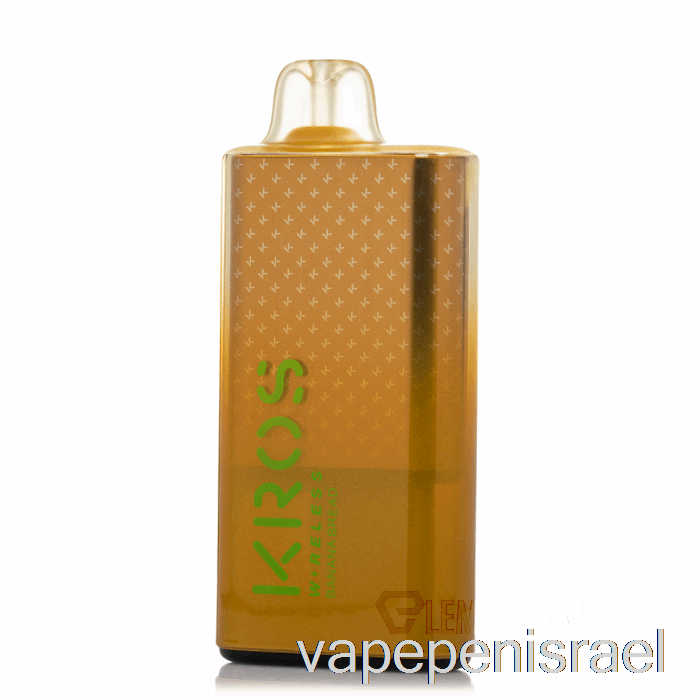 חד פעמי Vape Israel Kros Wireless 9000 לחם בננה חד פעמי